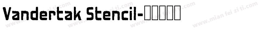 Vandertak Stencil字体转换